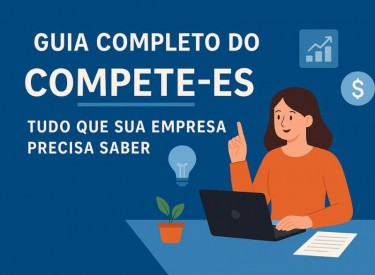 Guia Completo do Compete-ES: Tudo que sua Empresa Precisa Saber